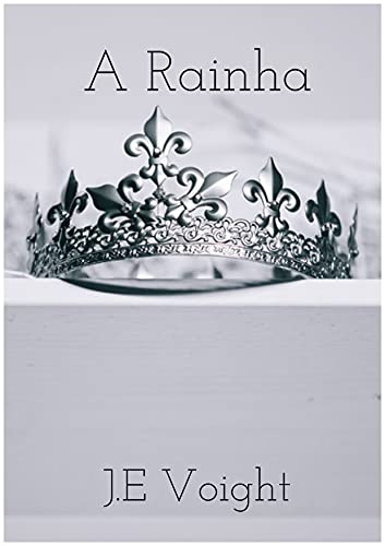 Capa do livro: A Rainha: A vida muda em suas entrelinhas - Ler Online pdf