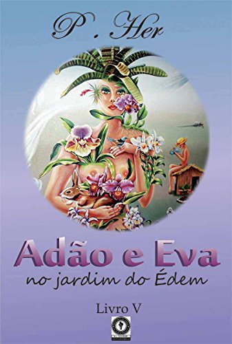 Capa do livro: ADÃO E EVA – NO BERÇO DOS ANJOS - Ler Online pdf