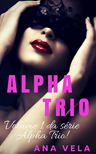 Capa do livro: Alpha Trio - Ler Online pdf