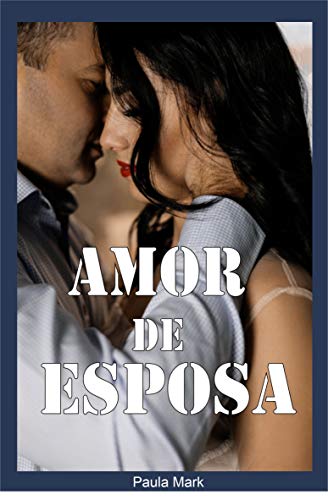 Livro PDF: Amor de Esposa: Conto erótico de Sexo e Romance