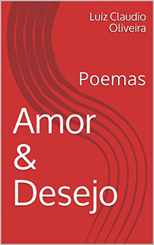 Capa do livro: Amor & Desejo: Poemas - Ler Online pdf