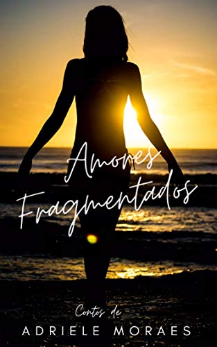Capa do livro: Amores Fragmentados - Ler Online pdf