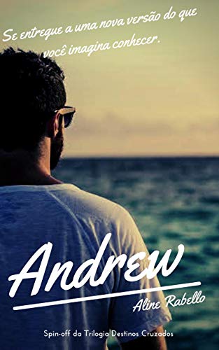 Capa do livro: Andrew: Spin-off Trilogia Destinos Cruzados - Ler Online pdf