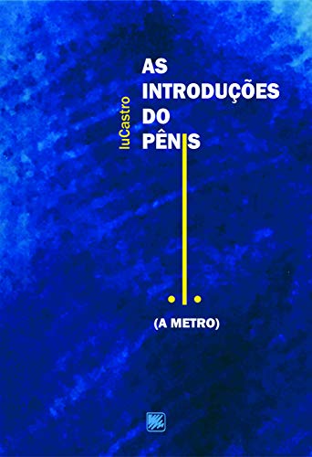 Capa do livro: As introduções do pênis; (A metro) - Ler Online pdf