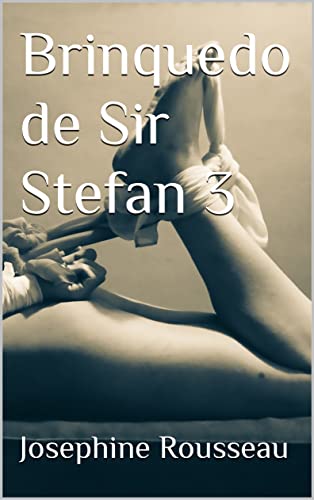 Livro PDF Brinquedo 3 de Sir Stefan (Brinquedo de Sir Stefan)