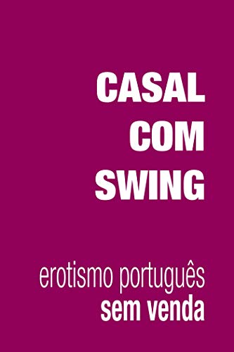 Capa do livro: Casal com Swing - Ler Online pdf