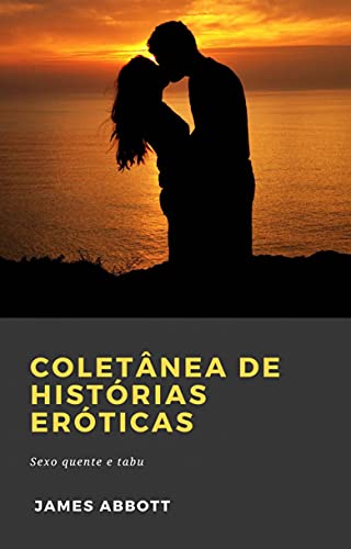 Livro PDF: Coletânea de histórias eróticas: Sexo quente e tabu