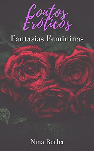 Capa do livro: Contos Eróticos: Fantasias Femininas - Ler Online pdf