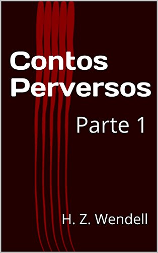 Capa do livro: Contos Perversos: Parte 1 (Trilogia Contos Perversos) - Ler Online pdf