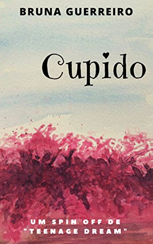 Livro PDF Cupido (Teenage Dream)