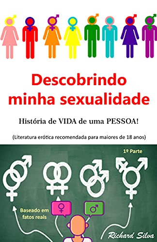 Capa do livro: Descobrindo minha sexualidade História de VIDA de uma PESSOA! – Primeira parte - Ler Online pdf