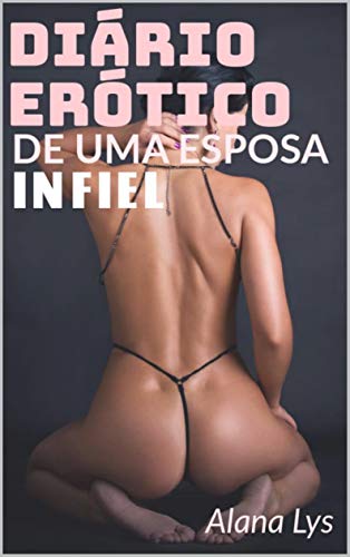 Capa do livro: Diário Erótico de uma Esposa Infiel - Ler Online pdf