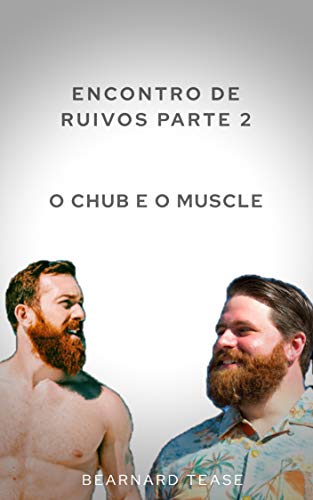 Livro PDF Encontro de Ruivos – Parte 2: O Chub e o Muscle: Conto adulto +18 LGBTQ+