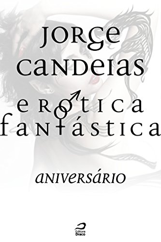 Capa do livro: Erótica Fantástica – Aniversário (Contos do Dragão) - Ler Online pdf