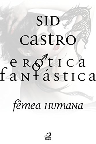 Capa do livro: Erótica Fantástica – Fêmea Humana - Ler Online pdf