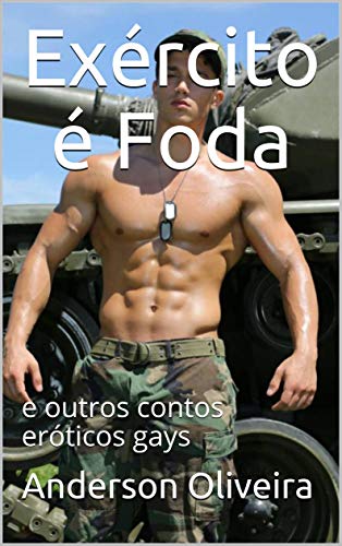 Livro PDF Exército é Foda: e outros contos eróticos gays (Contos Gays Livro 1)