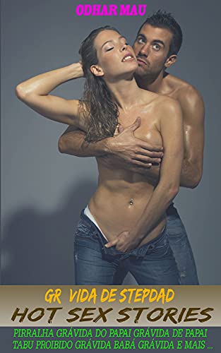 Livro PDF: Grávida de Stepdad Hot Sex Stories: Pirralha Grávida do Papai | Grávida de papai | Tabu Proibido Grávida | Babá Grávida e Mais …