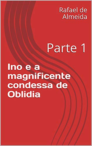 Livro PDF: Ino e a magnificente condessa de Oblidia: Parte 1
