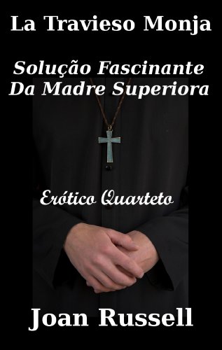 Livro PDF: La Travieso Monja: Solução Fascinante Da Madre Superiora