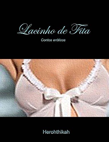 Capa do livro: Lacinho de Fita: Contos eróticos - Ler Online pdf