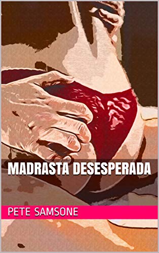 Capa do livro: Madrasta desesperada - Ler Online pdf