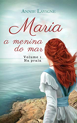 Livro PDF: Maria, a menina do mar, volume 1 : Na praia (Maria, a menina do mar (trilogia))