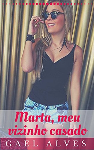 Capa do livro: Marta, meu vizinho casado - Ler Online pdf