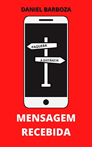Capa do livro: Mensagem Recebida: Romance em Tempos de Pandemia - Ler Online pdf