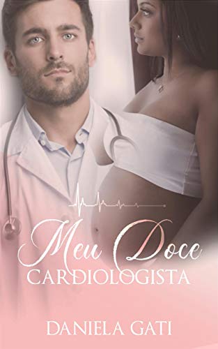 Capa do livro: Meu Doce Cardiologista: Livro Único - Ler Online pdf