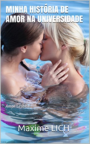 Capa do livro: Minha história de amor na Universidade: Amor Lesbica - Ler Online pdf