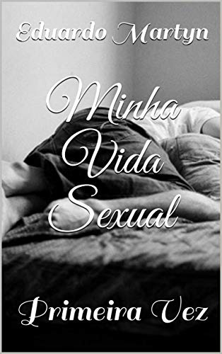 Livro PDF: Minha Vida Sexual: Primeira Vez