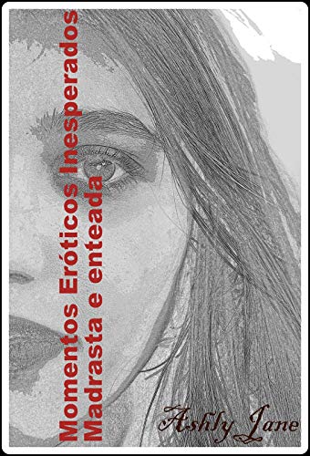 Capa do livro: Momentos Eróticos Inesperados: Madrasta e enteada - Ler Online pdf