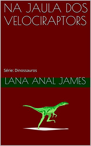 Livro PDF: NA JAULA DOS VELOCIRAPTORS: Série: Dinossauros