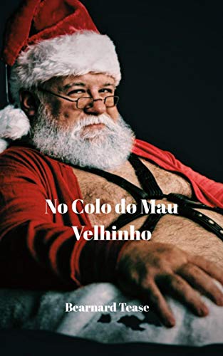 Livro PDF: No Colo do Mau Velhinho: Conto adulto +18 LGBTQ+
