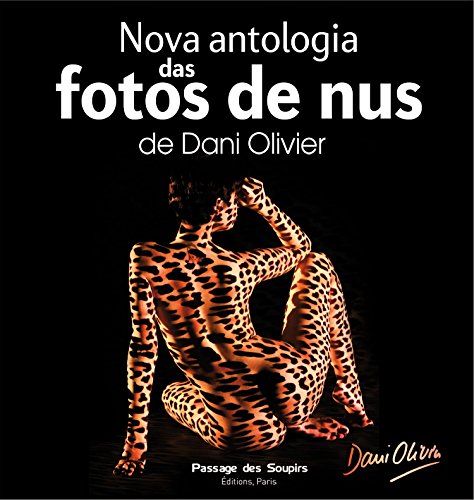 Capa do livro: Nova antologia das fotos de nus de Dani Olivier - Ler Online pdf