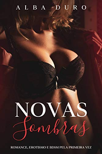 Livro PDF Novas Sombras: Romance, Erotismo e BDSM pela Primeira Vez