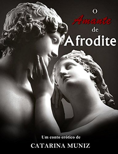 Capa do livro: O amante de Afrodite (Série Mitos Livro 1) - Ler Online pdf