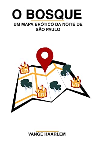 Capa do livro: O Bosque: Um mapa erótico da noite de São Paulo - Ler Online pdf