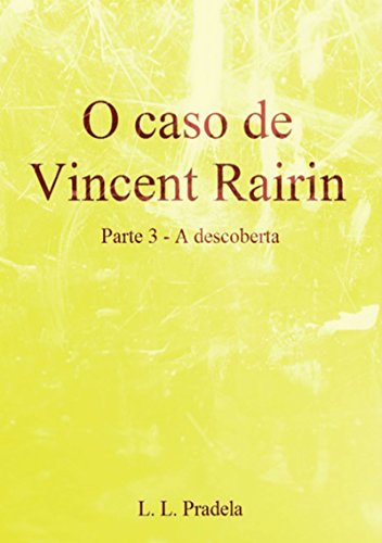 Livro PDF O Caso De Vincent Rairin Parte 3 – A Descoberta