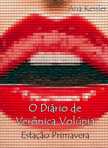 Capa do livro: O Diário de Verônica Volúpia: Estação Primavera - Ler Online pdf