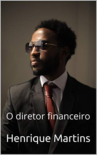 Capa do livro: O diretor financeiro (Primeira vez Livro 1) - Ler Online pdf
