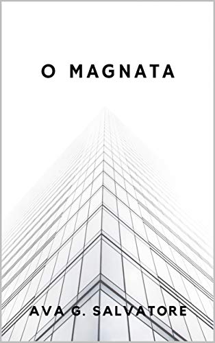 Livro PDF O MAGNATA: Novela Romântica (Trilogia Wood Livro 1)