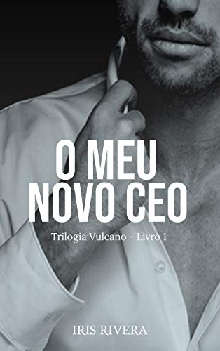 Livro PDF: O Meu Novo CEO : Trilogia Vulcano