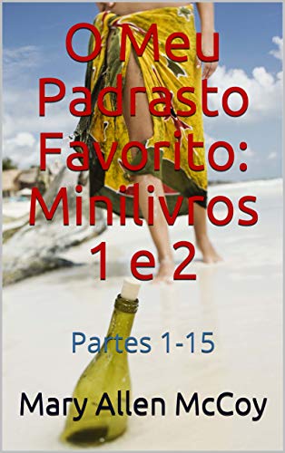 Capa do livro: O Meu Padrasto Favorito: Minilivros 1 e 2: Partes 1-15 - Ler Online pdf