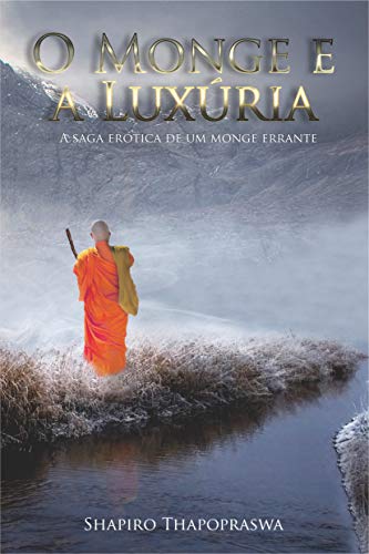 Capa do livro: O Monge e a Luxúria: A saga erótica de um monge errante - Ler Online pdf