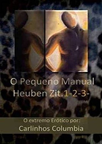 Capa do livro: O Pequeno Manual Heuben Zit.1-2-3.: O extremo Erótico - Ler Online pdf