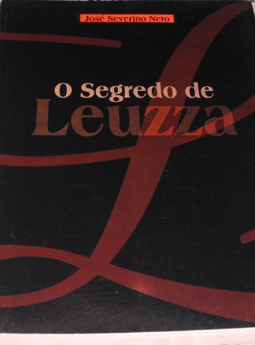 Capa do livro: O SEGREDO DE LEUZZA - Ler Online pdf