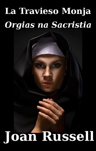 Capa do livro: Orgias na Sacristia (La Travieso Monja Livro 5) - Ler Online pdf