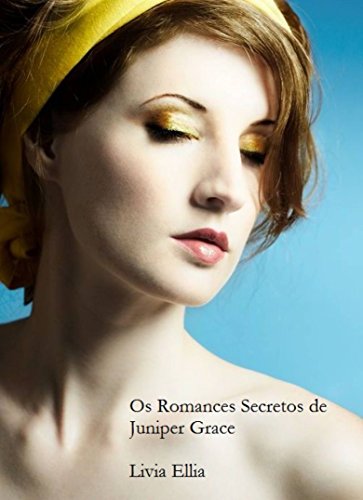 Capa do livro: Os Romances Secretos de Juniper - Ler Online pdf