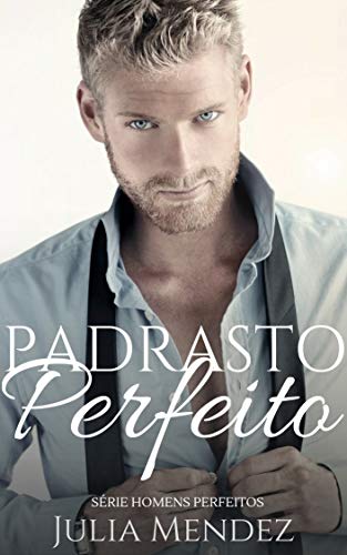 Livro PDF: Padrasto Perfeito (Série Homens Perfeitos)